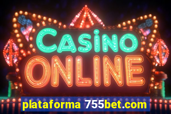 plataforma 755bet.com